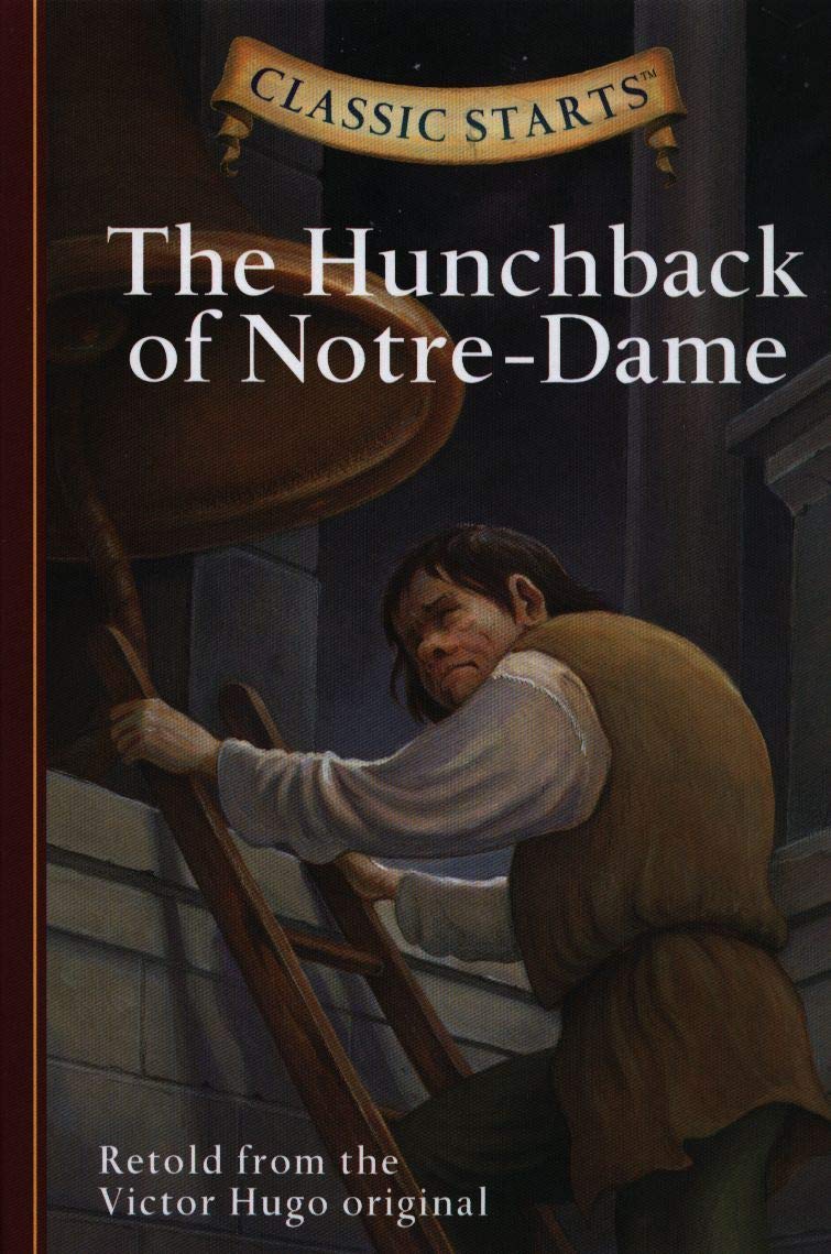Classic Starts: The Hunchback of NotreDame Novels & Short Stories