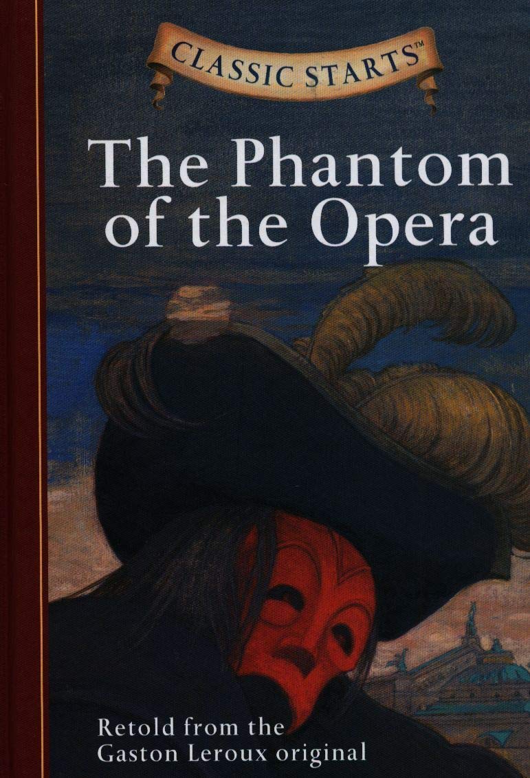 The Phantom of the Opera (Classic Starts) Horror & Mystery