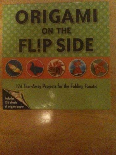 Origami on the Flip Side 174 Tear-Away Projects for the Folding Fanatic Books