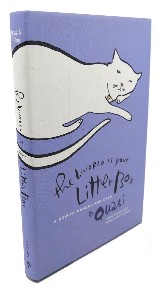 The World Is Your Litter Box: A How-to Manual for Cats book
