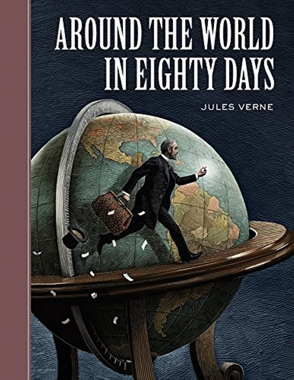 Around the World in Eighty Days (Sterling Unabridged Classics) Novels & Short Stories