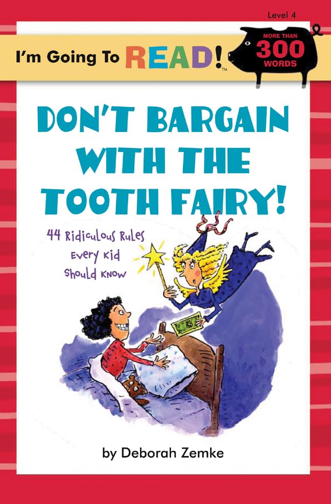 Don't Bargain with the Tooth Fairy: 44 Ridiculous Rules Every Kid Should Know book