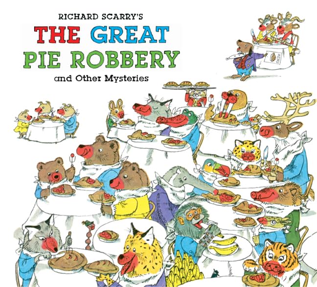 Richard Scarry's the Great Pie Robbery and Other Mysteries Novels & Short Stories