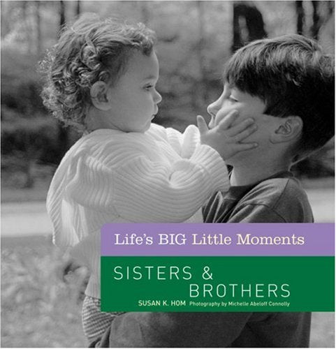 Sisters & Brothers (Life's Big Little Moments) Parents & Children