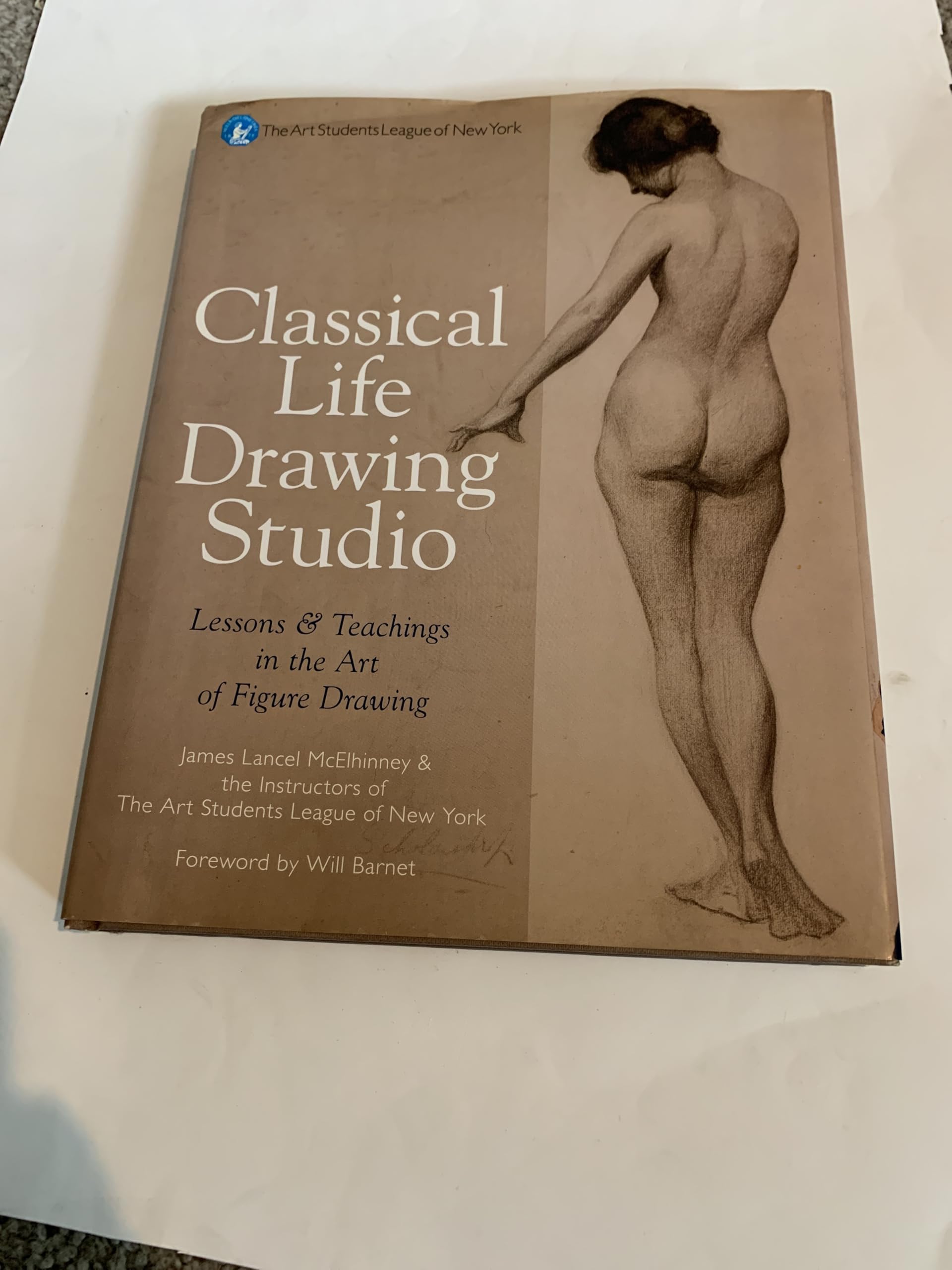 Classical Life Drawing Studio: Lessons & Teachings in the Art of Figure Drawing (The Art Students League of New York) Arts & Music