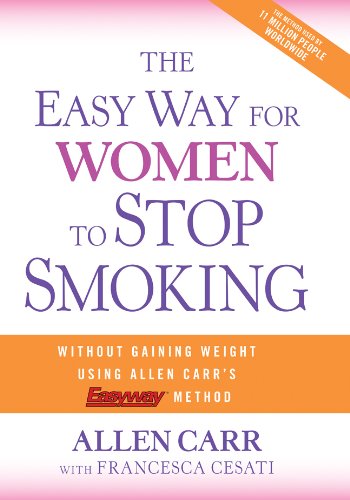 The Easy Way for Women to Stop Smoking: A Revolutionary Approach Using Allen Carr's Easyway Method Health, Nutrition & Fitness