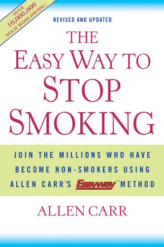 The Easy Way to Stop Smoking: Join the Millions Who Have Become Non-smokers Using Allen Carr's Easy Way Method Health, Nutrition & Fitness