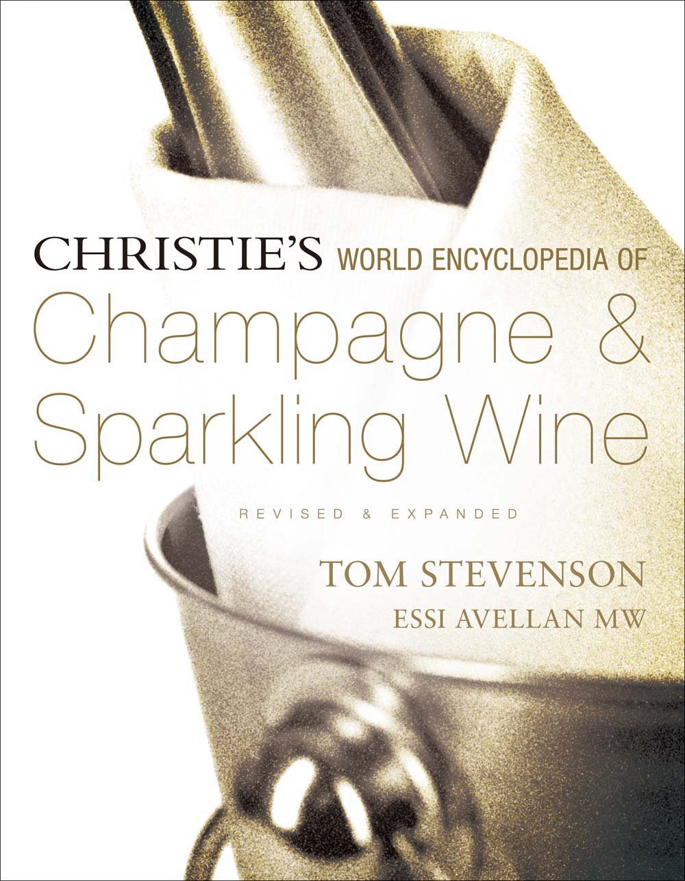 Christie's World Encyclopedia of Champagne & Sparkling Wine Leisure, Home & Garden