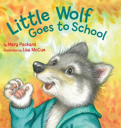 Little Wolf Goes to School (Watch Me Grow) Non-fiction
