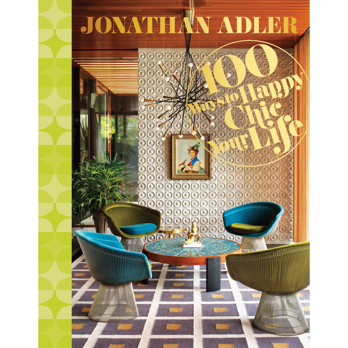 Jonathan Adler 100 Ways to Happy Chic Your Life Hobbies & Crafts