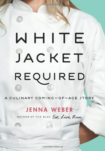 White Jacket Required: A Culinary Coming-of-Age Story book