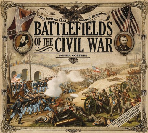 Battlefields of the Civil War: The Battles That Shaped America Politics & History