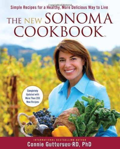 The New Sonoma Cookbook: Simple Recipes for a Healthy, More Delicious Way to Live Leisure, Home & Garden