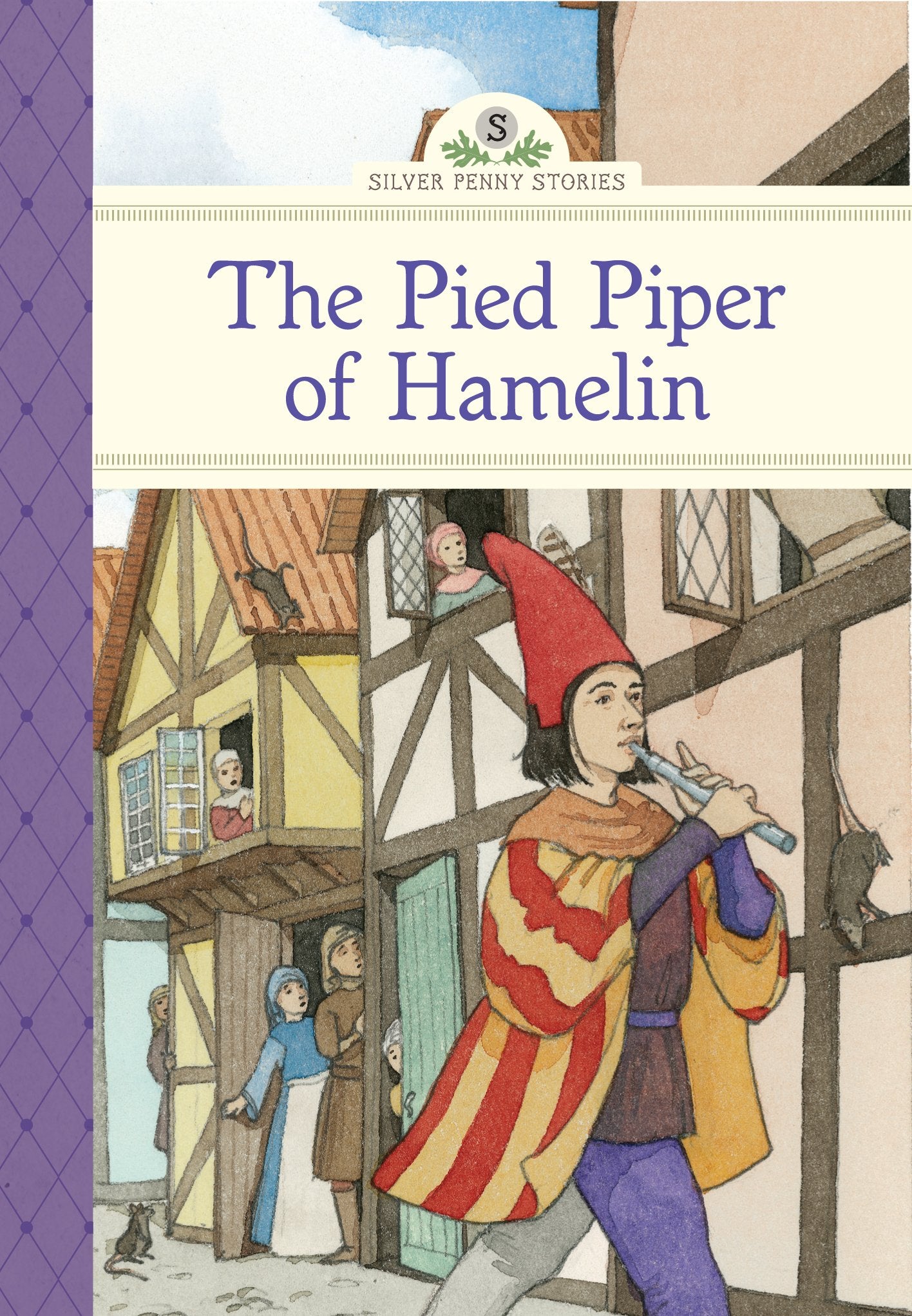 The Pied Piper of Hamelin (Silver Penny Stories) Fairy Tales & Legends