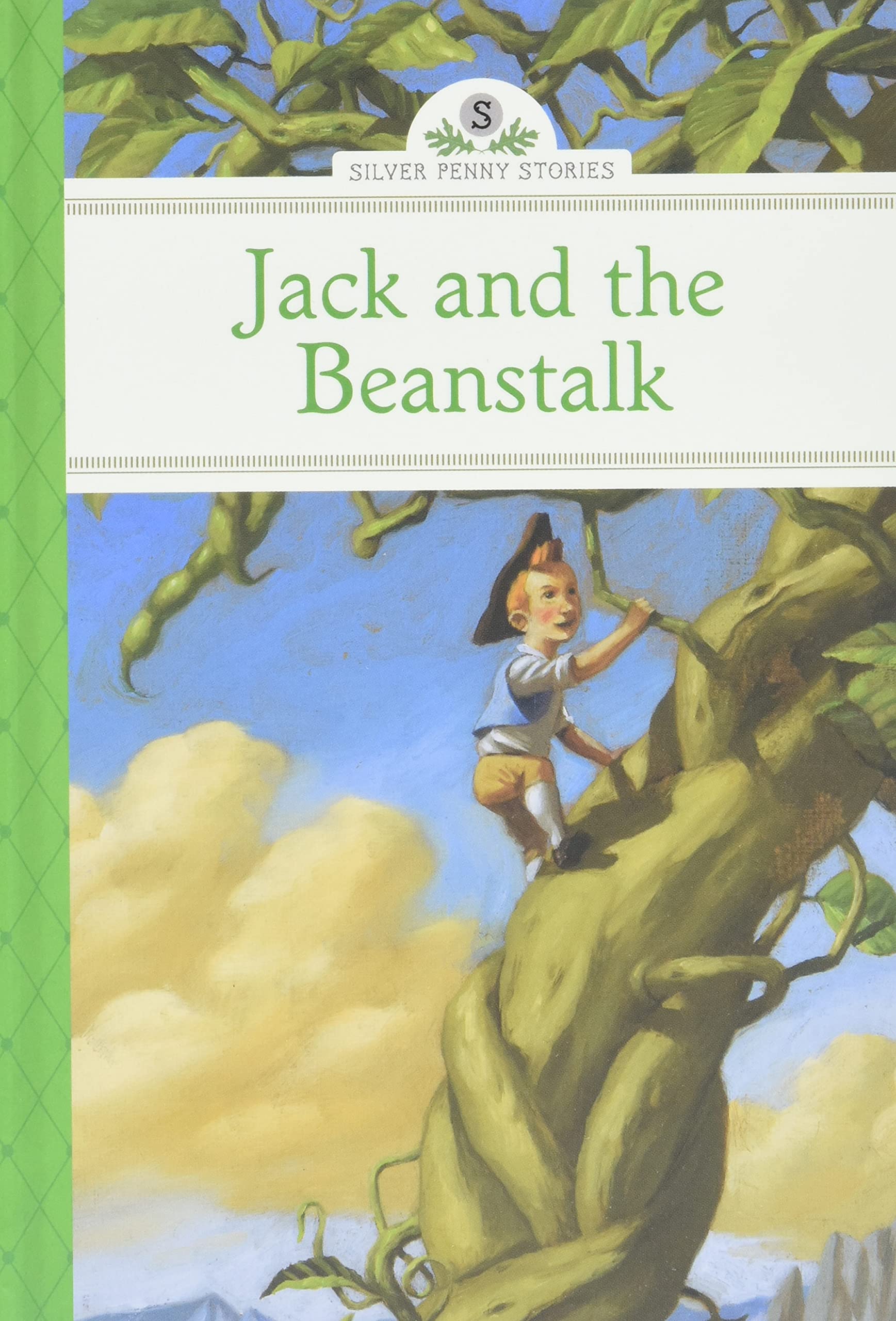 Jack and the Beanstalk (Silver Penny Stories) Fairy Tales & Legends