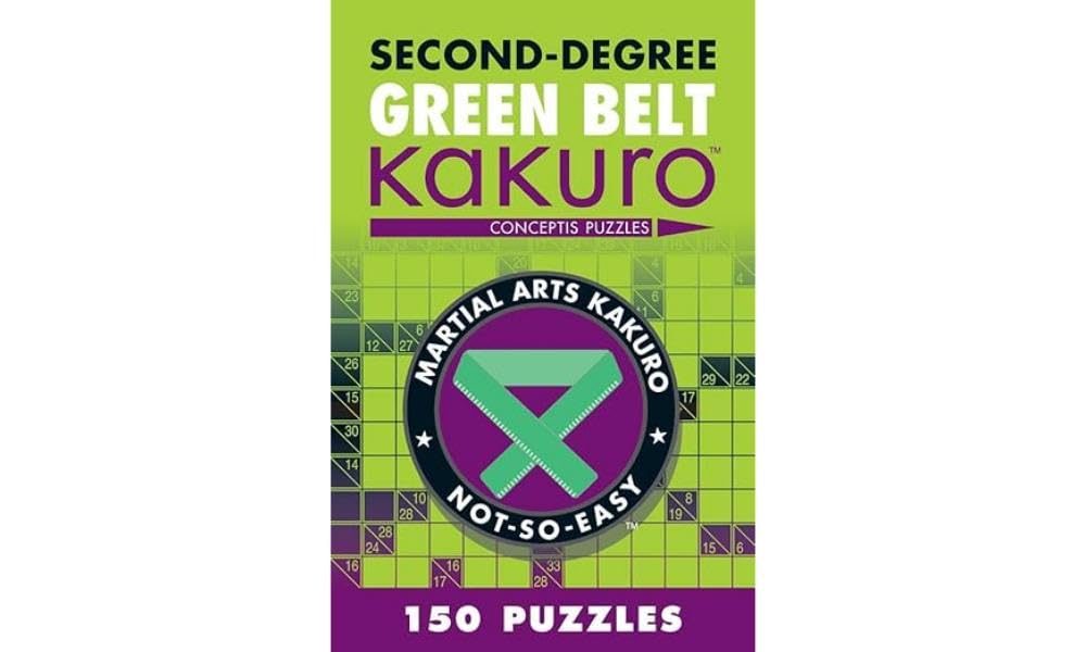 Second-Degree Green Belt Kakuro: Conceptis Puzzles (Martial Arts Puzzles Series) Leisure & Fun