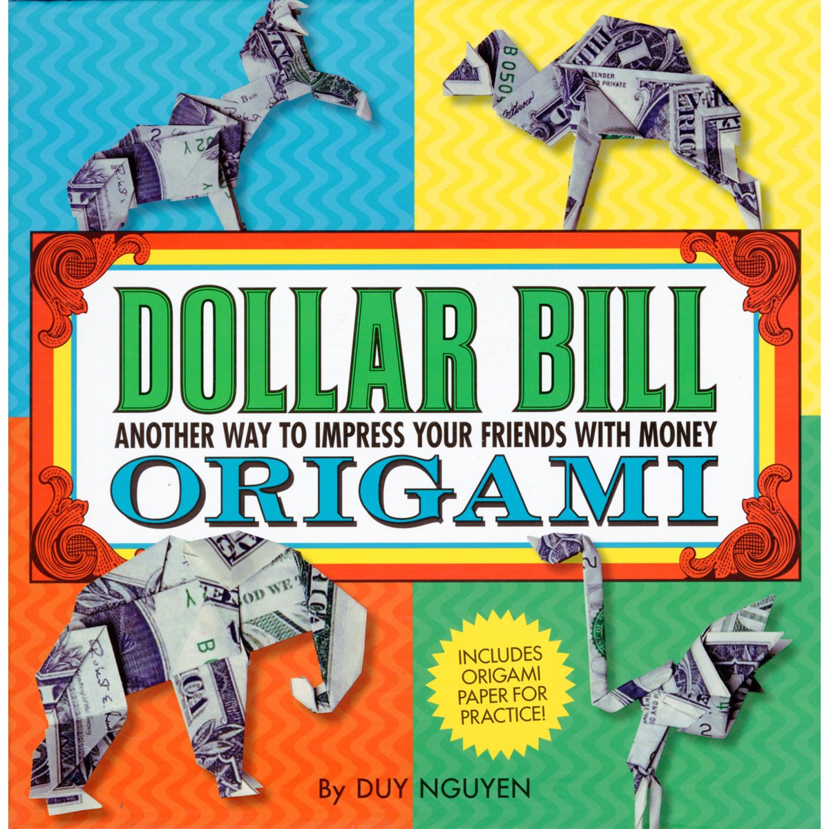 Dollar Bill Origami: Another Way to Impress Your Friends with Money Hobbies & Crafts