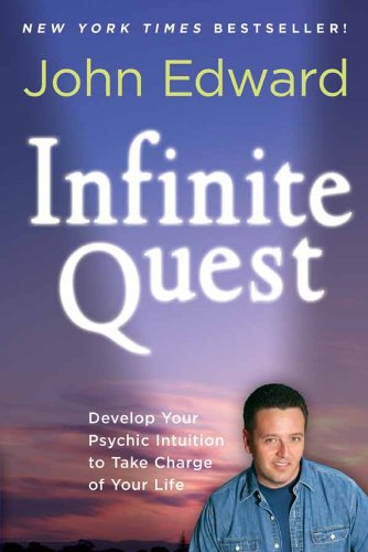 Infinite Quest: Develop Your Psychic Intuition to Take Charge of Your Life Self-help