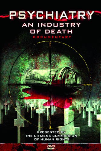 Psychiatry: An Industry of Death Medicine