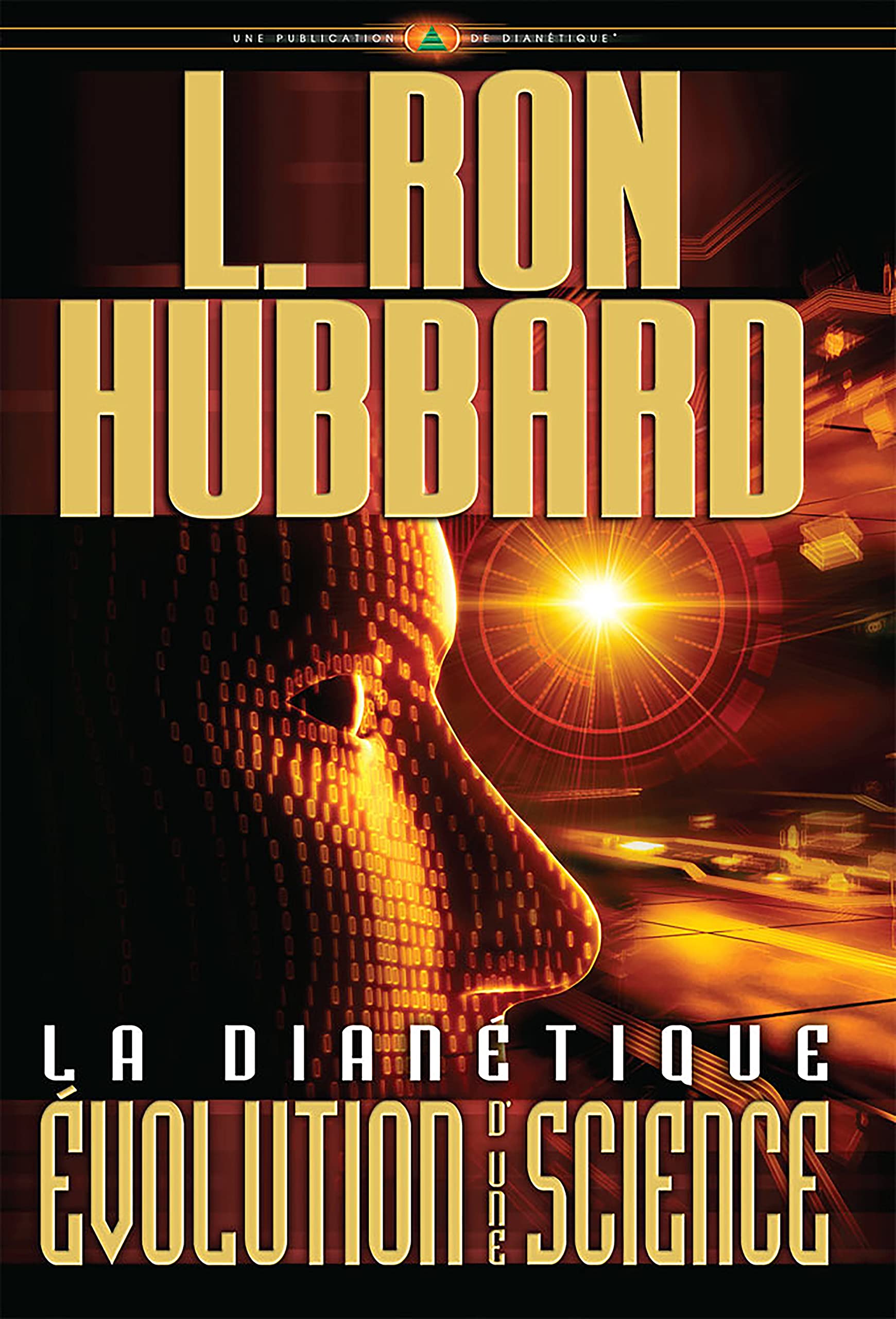 La dianétique (Fondements livre 2): Evolution d'une science book