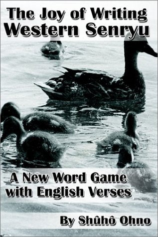 The Joy of Writing Western Senryu: New Word Game With English Verses book
