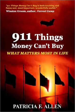 What Matters Most: 911 Things Money Can't Buy Business, Finance & Career