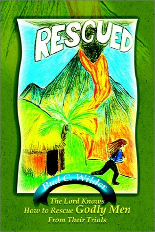 Rescued: The Lord Knows How to Rescue Godly Men from Their Trials Religion & Esotericism