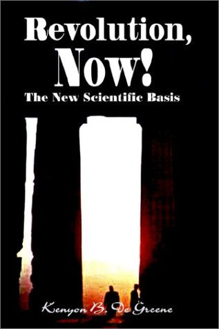 Revolution, Now!, the New Scientific Basis Reference Books
