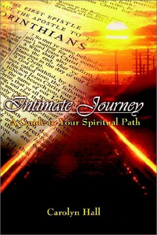 Intimate Journey: A Guide to Your Spiritual Path Religion & Esotericism