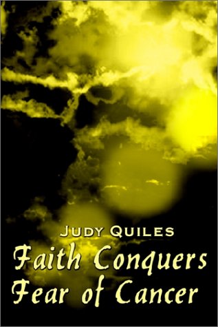 Faith Conquers Fear of Cancer Health, Nutrition & Fitness