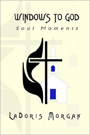 Windows to God: Soul Moments Poetry