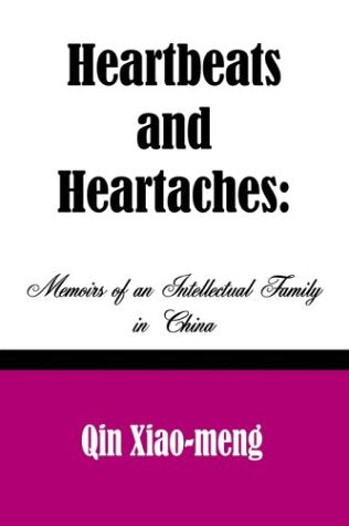 Heartbeats and Heartaches: Memoirs of an Intellectual Family in China Books