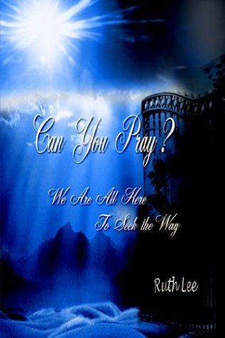 Can You Pray?: We are All Here to Seek the Way Religion & Esotericism