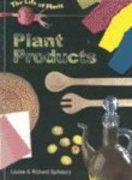 Plant Products (The Life of Plants) Non-fiction