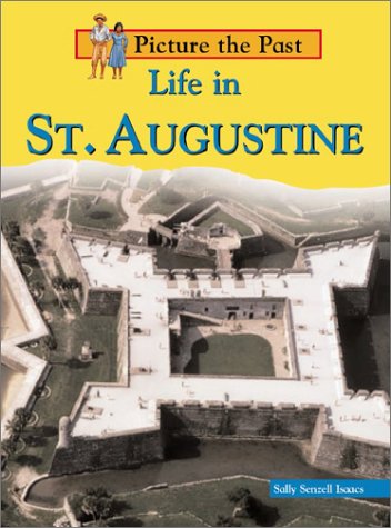 Life in St. Augustine (Picture the Past) Non-fiction