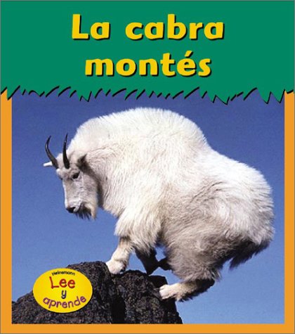 La cabra montes / Mountain Goat (Animales del zoologico: Lee y aprende) Non-fiction