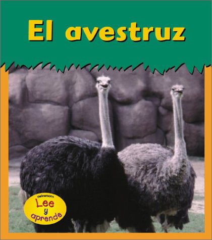 El Avestruz / Ostrich (Animales Del Zoologico) Non-fiction