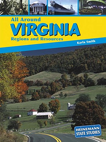 All Around Virginia: Regions and Resources (Heinemann State Studies) Non-fiction
