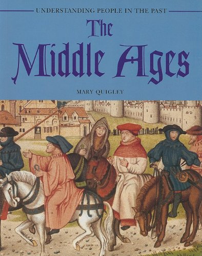 The Middle Ages (Understanding People in the Past) Social Sciences