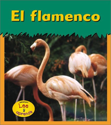El flamenco / Flamingo (Animales del zoologico) Non-fiction