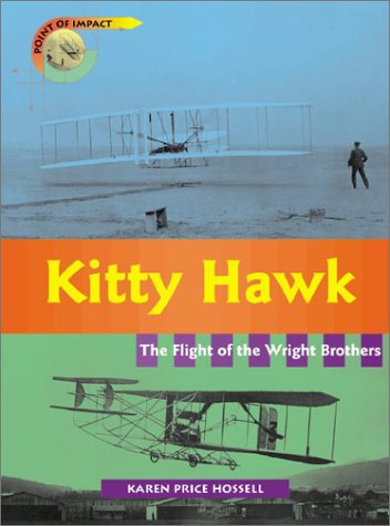 Kitty Hawk: The Flight of the Wright Brothers (Point of Impact) Non-fiction
