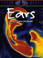 Ears: Injury, Illness and Health (Body Focus) Non-fiction