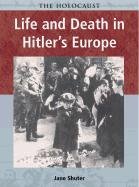 Life and Death in Hitler's Europe (Holocaust (Chicago, Ill.).) German history