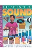The Science Of Sound: Projects and Experiments With Music And Sound Waves book