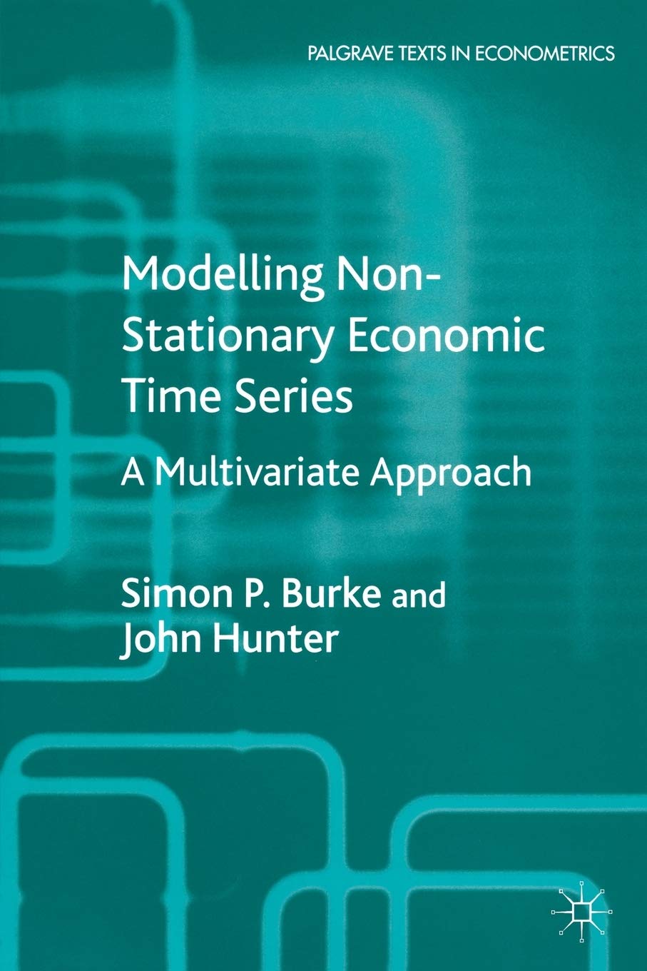 Modelling Non-Stationary Economic Time Series: A Multivariate Approach (Palgrave Texts in Econometrics) Law