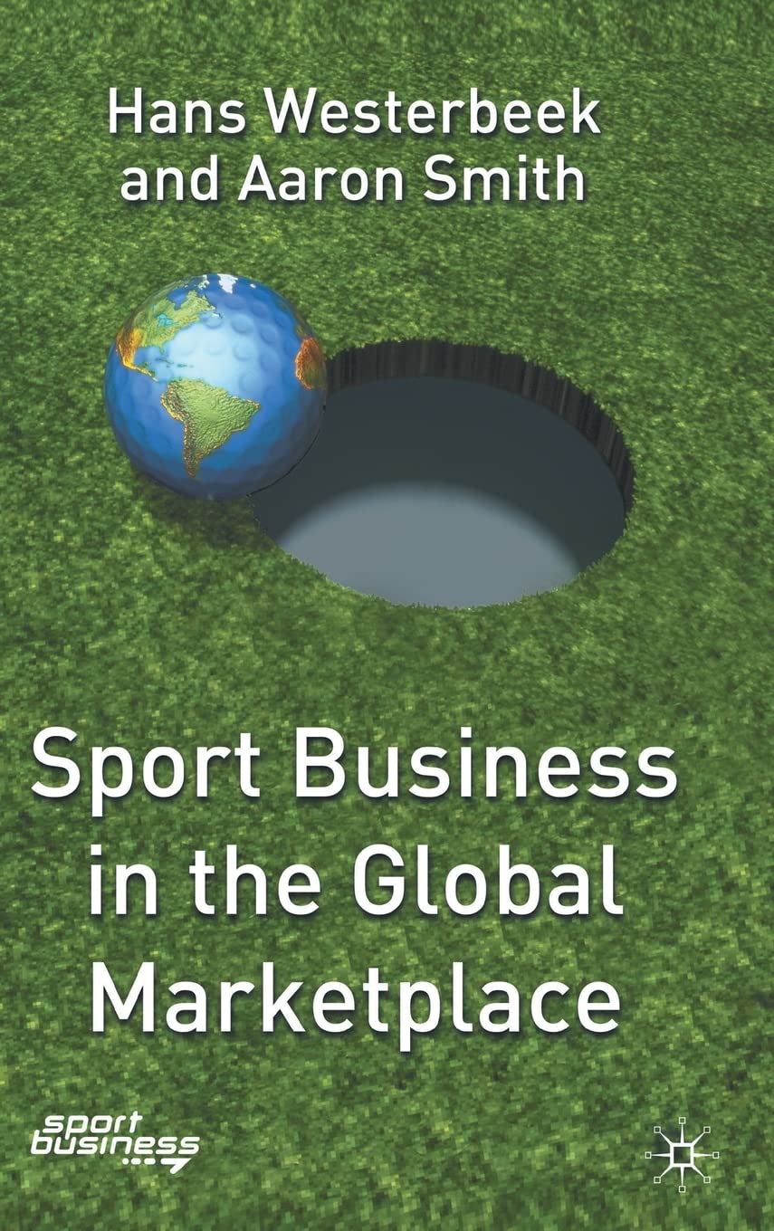 Sport Business in the Global Marketplace (Finance and Capital Markets) Law