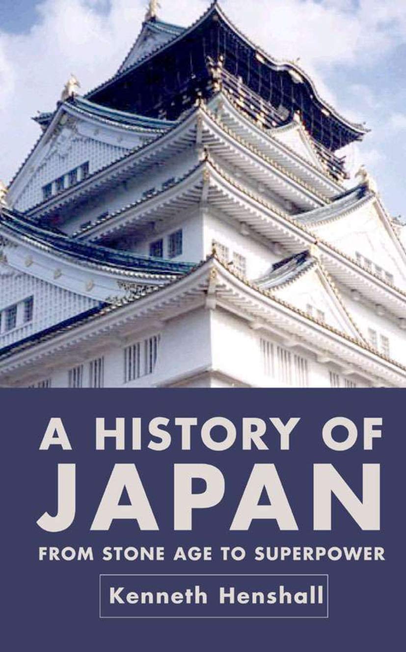 A History of Japan: From Stone Age to Superpower Politics & History