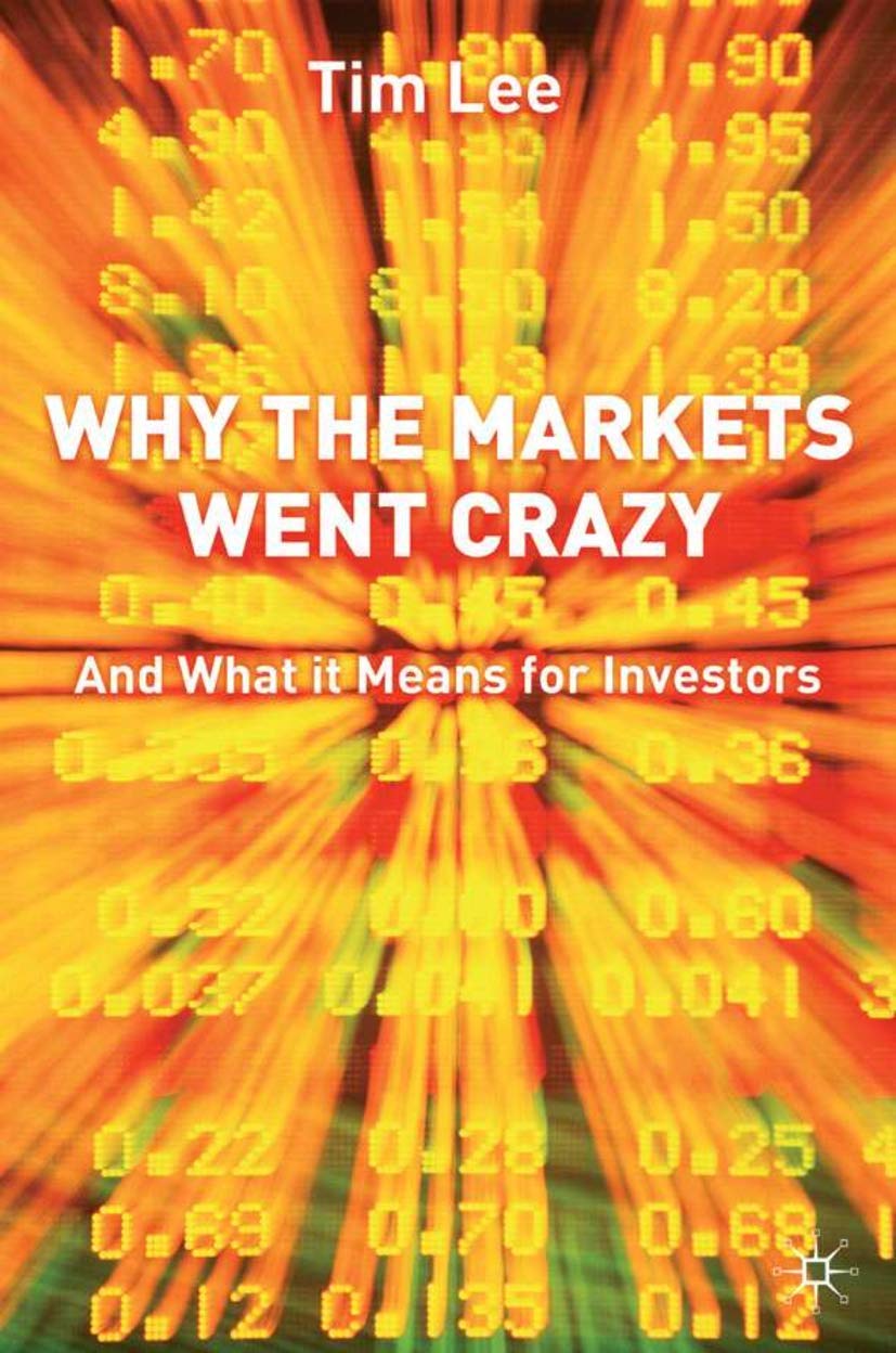 Why the Markets Went Crazy: And What It Means for Investors book