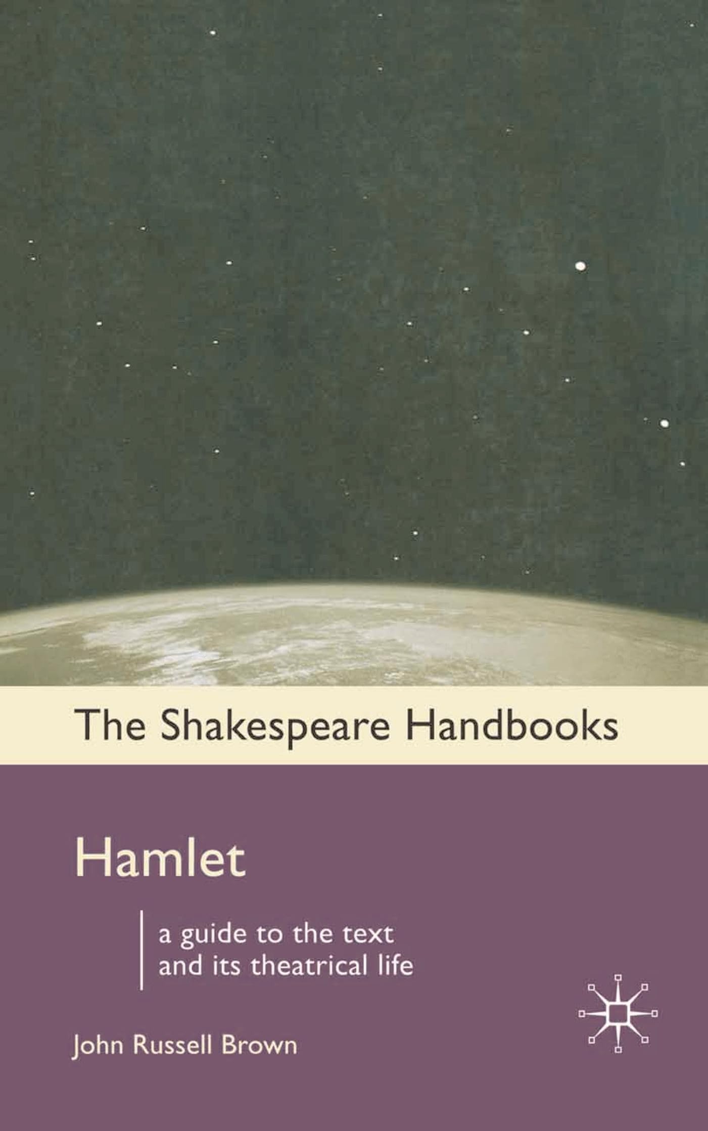 Hamlet: A Guide to the Text and its Theatrical Life (Shakespeare Handbooks) Contemporary literature