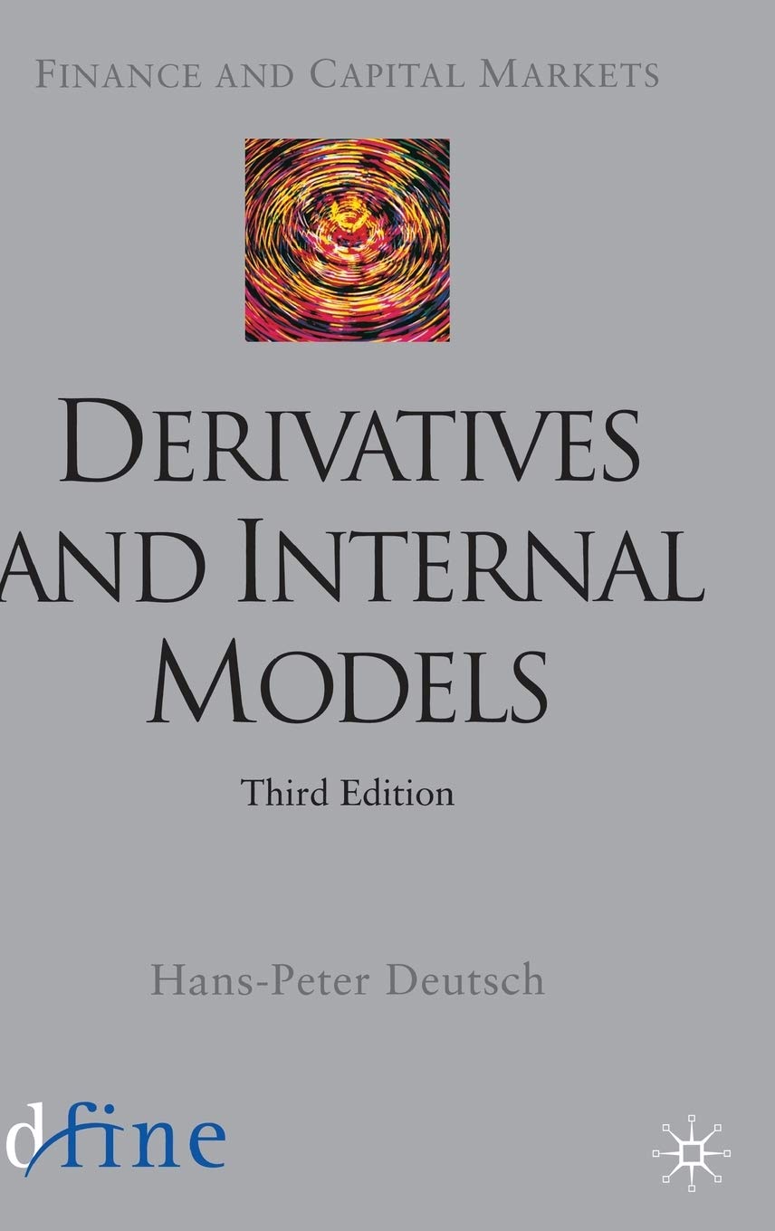 Derivatives and Internal Models (Finance and Capital Markets Series) Law